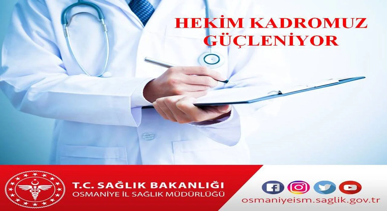 Osmaniye’ye 11 Yeni Uzman Hekim Atandı