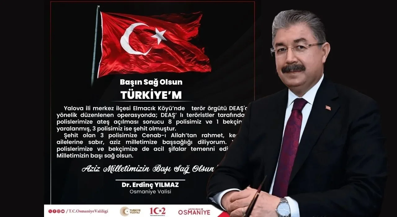 Vali Erdinç Yılmaz: Şehit Polislerimize Allah’tan Rahmet Diliyorum